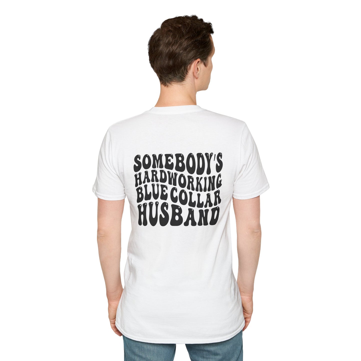 Somebody's Hardworking Blue Collar Husband T-Shirt