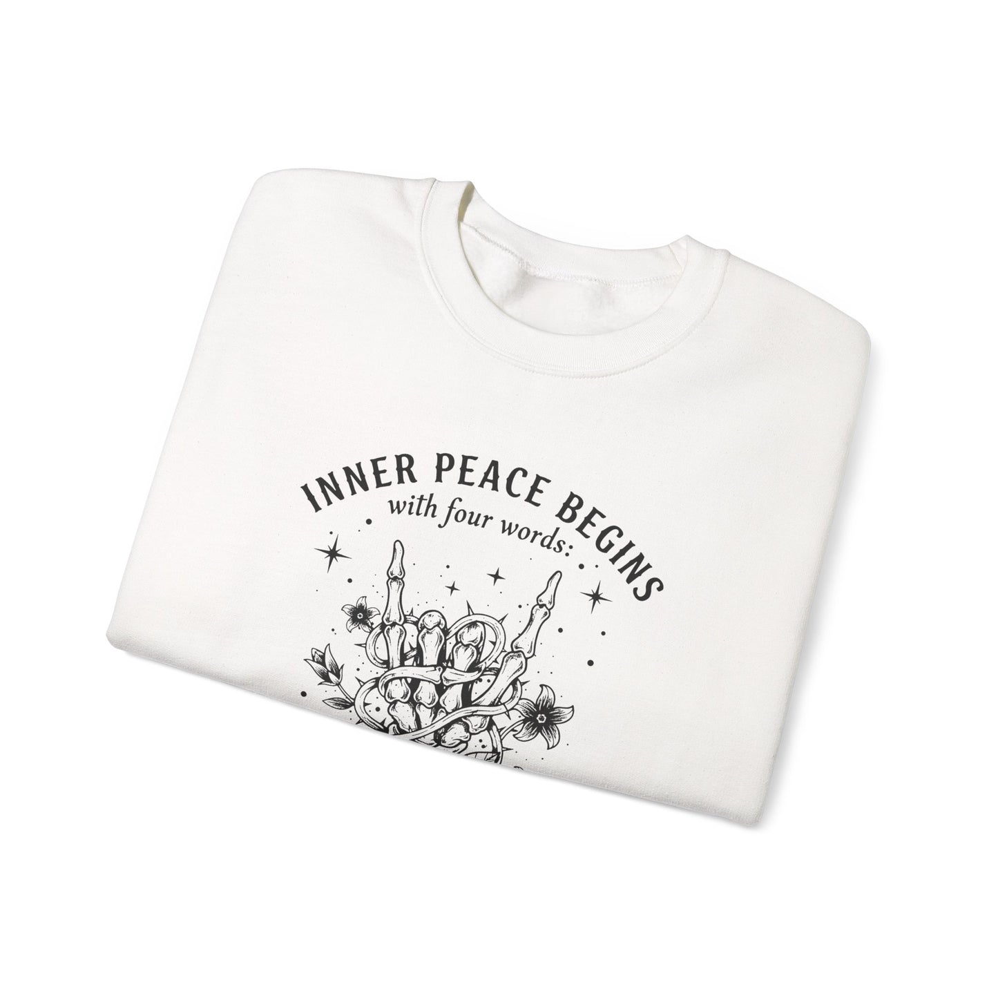 Crewneck Sweatshirt — "Inner Peace Begins... Not My Fucking Problem" Floral Hand Gesture Design