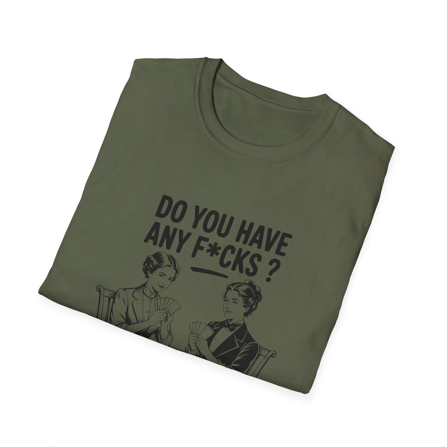 Graphic T-Shirt — 'Do You Have Any F*cks? Not Even One, Girl... Go Fish' Vintage Humor Tee