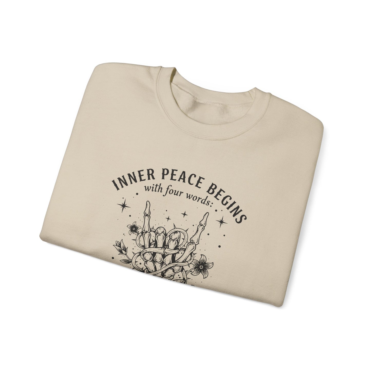 Crewneck Sweatshirt — "Inner Peace Begins... Not My Fucking Problem" Floral Hand Gesture Design