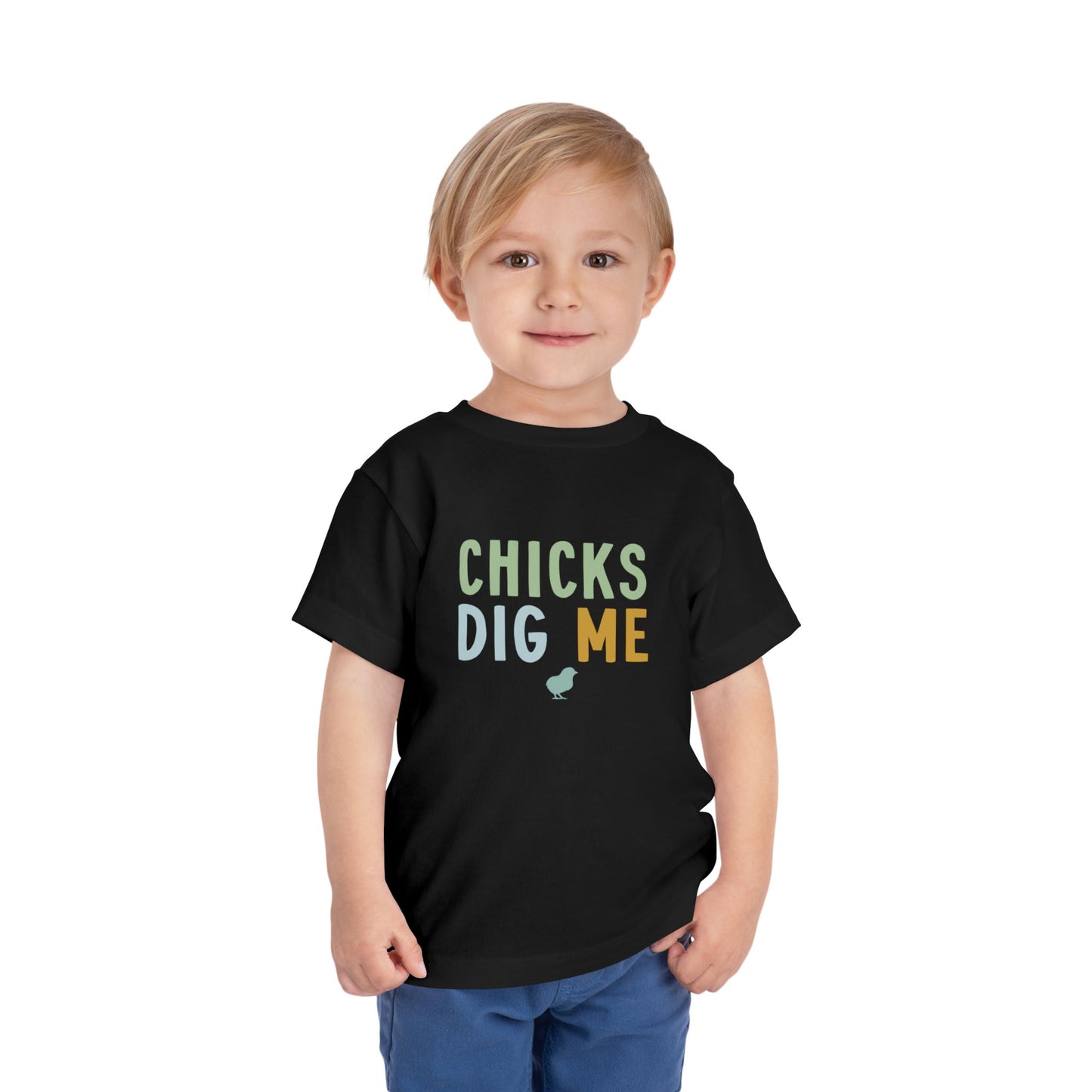 Toddler Tee — "Chicks Dig Me" Cute Baby Chick Graphic Shirt