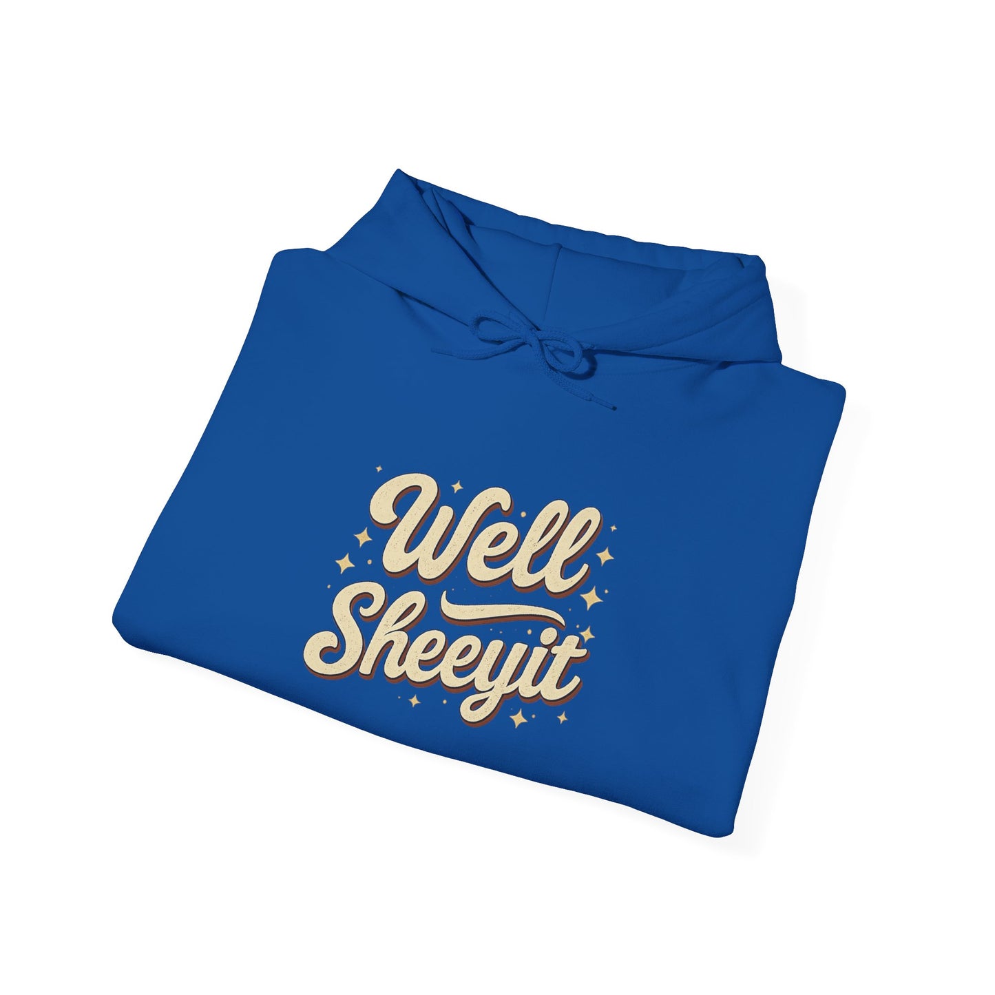 Hoodie — "Well Sheeyit" Retro Script Pullover