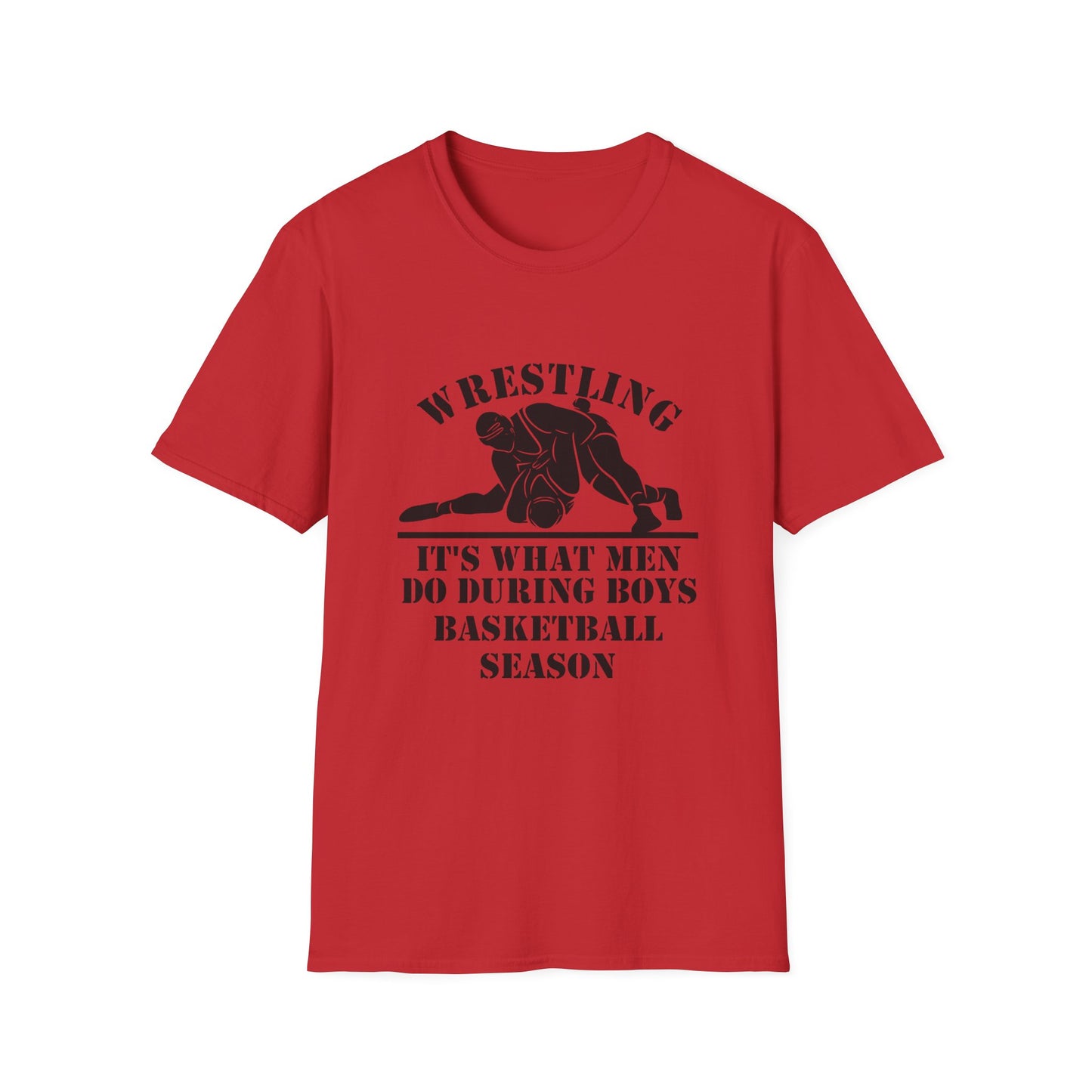 Wrestling Tee — “Wrestling: It’s What Men Do During Boys Basketball Season” Graphic T-Shirt