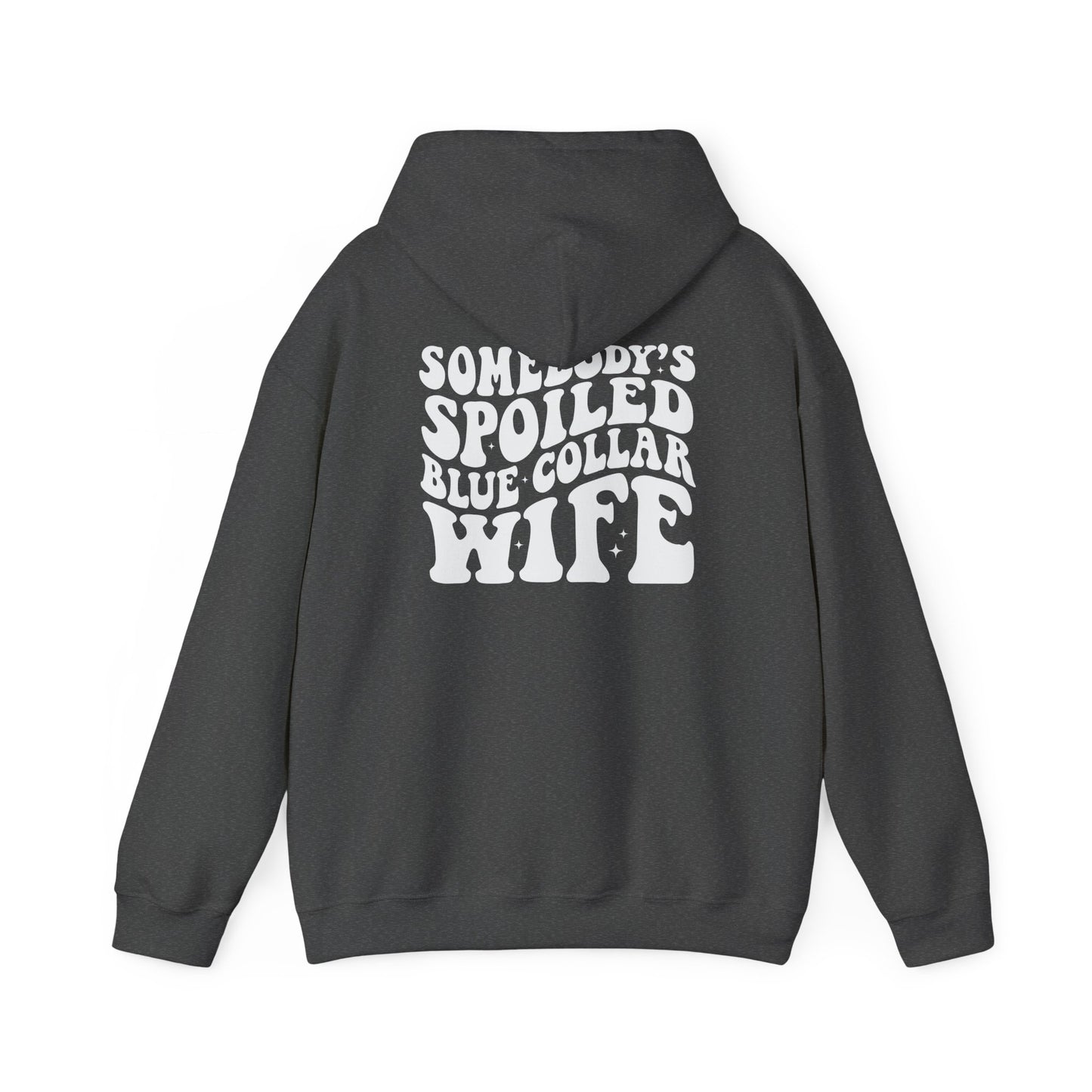 Wife Hoodie – "Somebody's Spoiled Blue Collar Wife" Retro Graphic Pullover