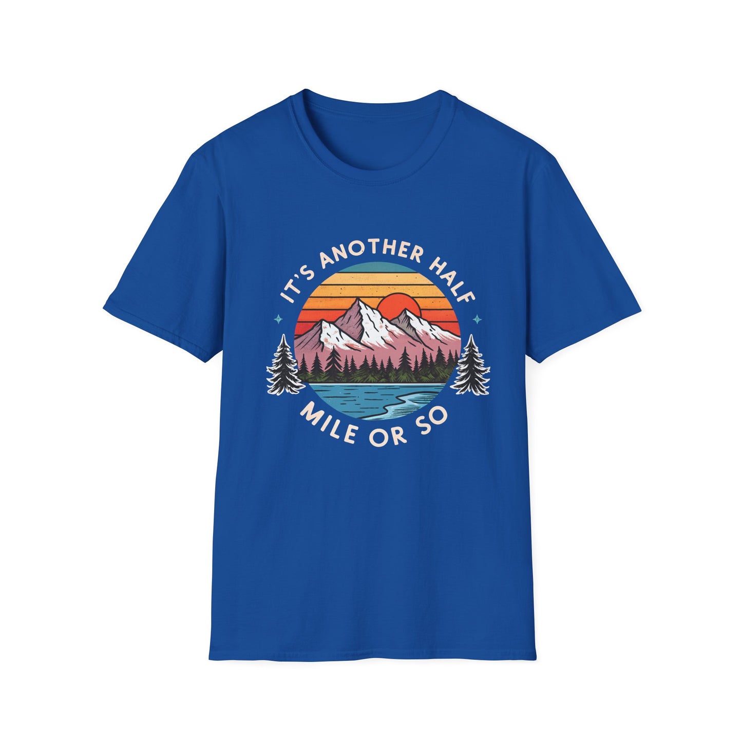 Vintage Mountain T-Shirt — "It's Another Half Mile or So" Outdoor Tee