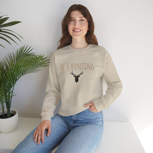Crewneck Sweatshirt — "he's hunting." Minimal Script Comfort Pullover