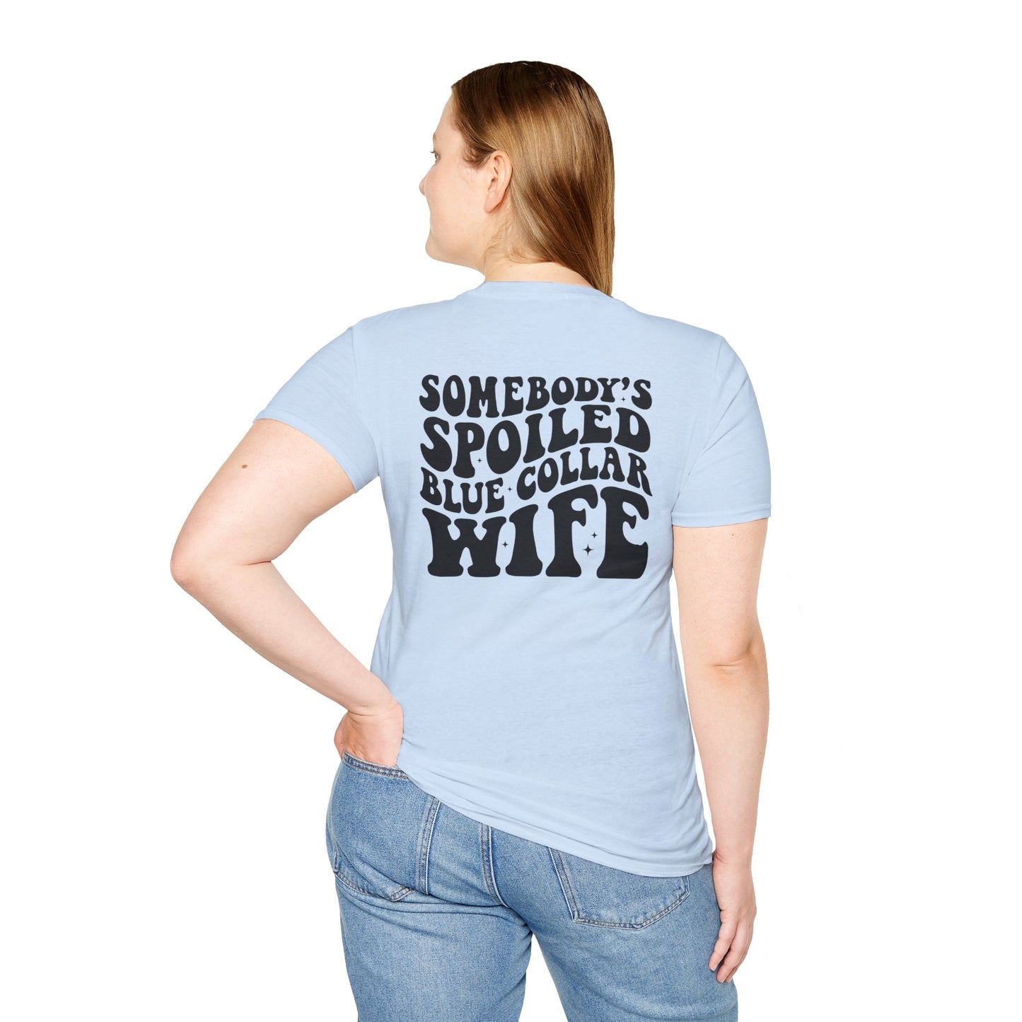 Spoiled Blue Collar Wife T-Shirt — "Somebody's Spoiled Blue Collar Wife" Graphic Tee