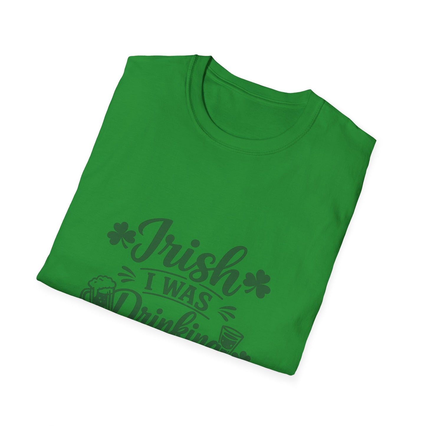 Irish I Was Drinking T-Shirt — St. Patrick’s Day