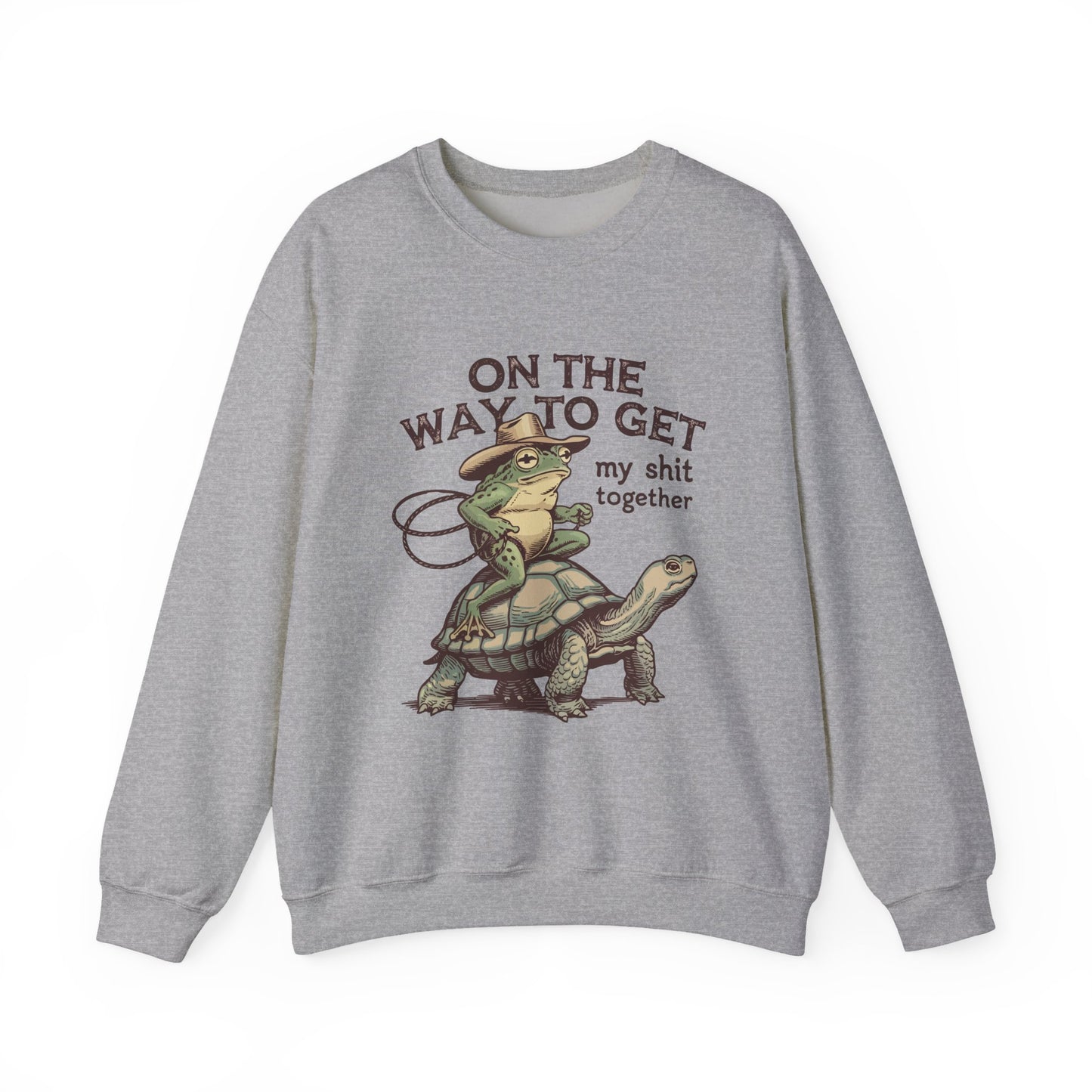 Crewneck Sweatshirt — "On the Way to Get My Shit Together" Turtle Graphic