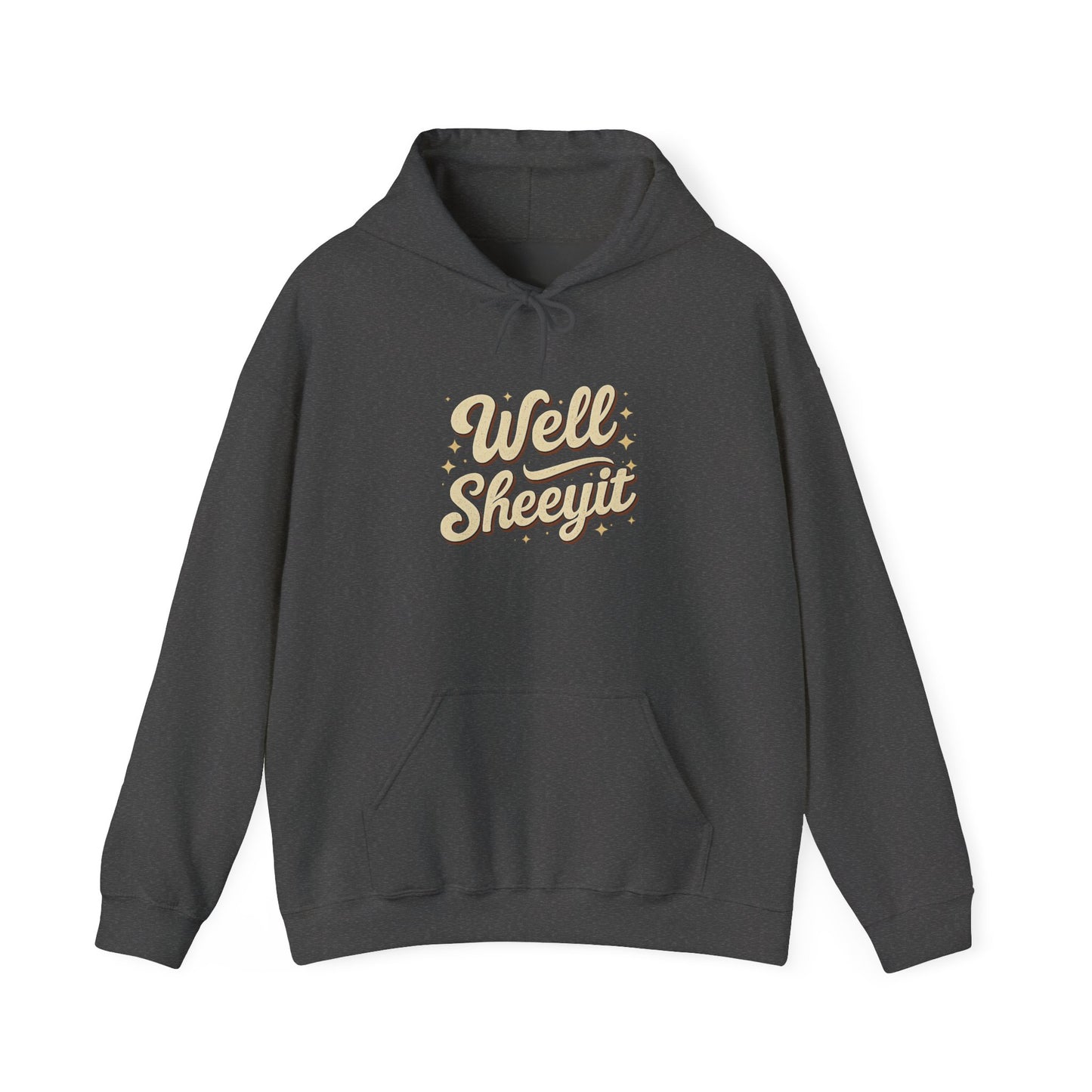 Hoodie — "Well Sheeyit" Retro Script Pullover