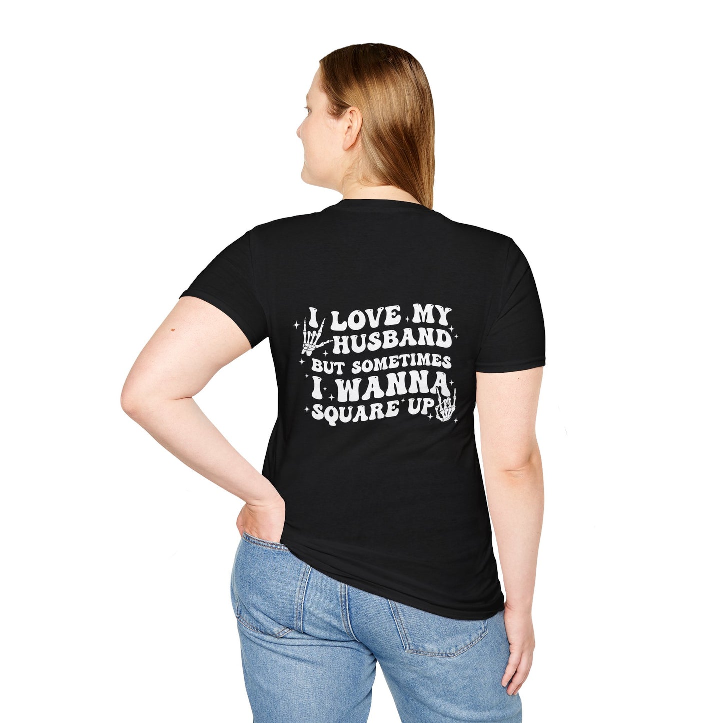 Wife Life T-Shirt — “I Love My Husband But Sometimes I Wanna Square Up” Graphic Tee