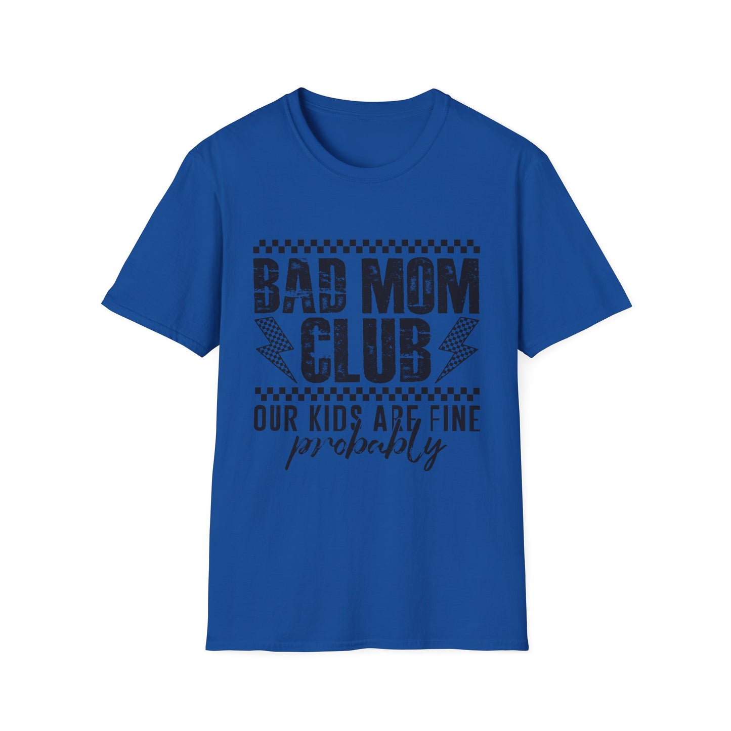 Bad Mom Club T-Shirt – "Our Kids Are Fine (Probably)" Funny Mom Tee