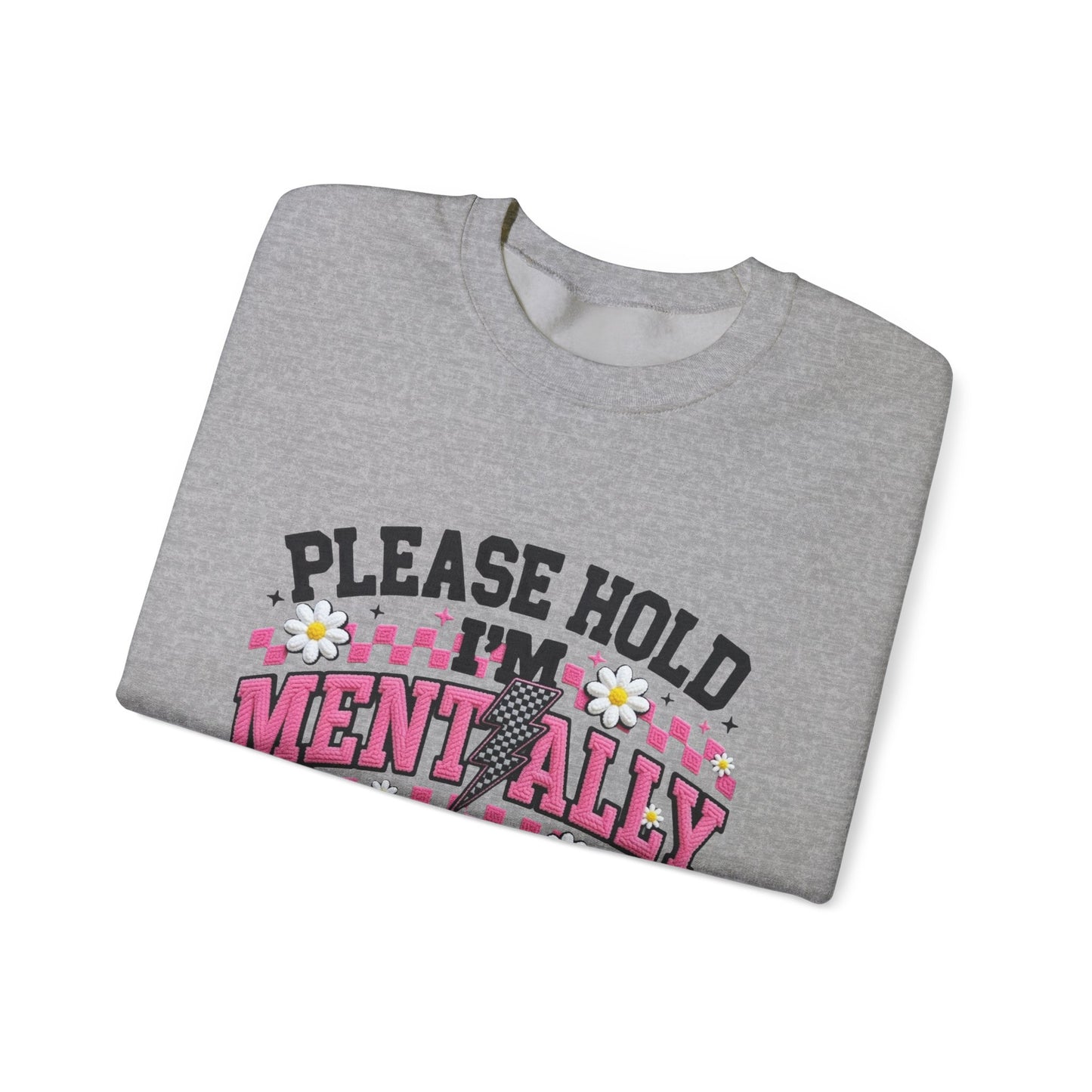 Crewneck Sweatshirt — "Please Hold I'm Mentally Buffering" Floral Graphic