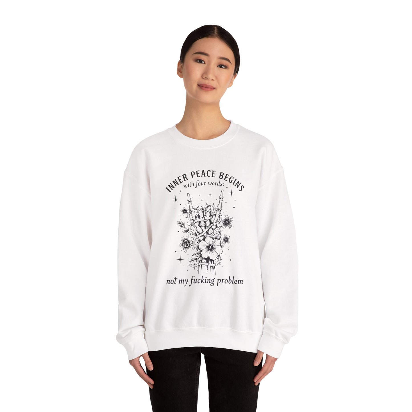 Crewneck Sweatshirt — "Inner Peace Begins... Not My Fucking Problem" Floral Hand Gesture Design
