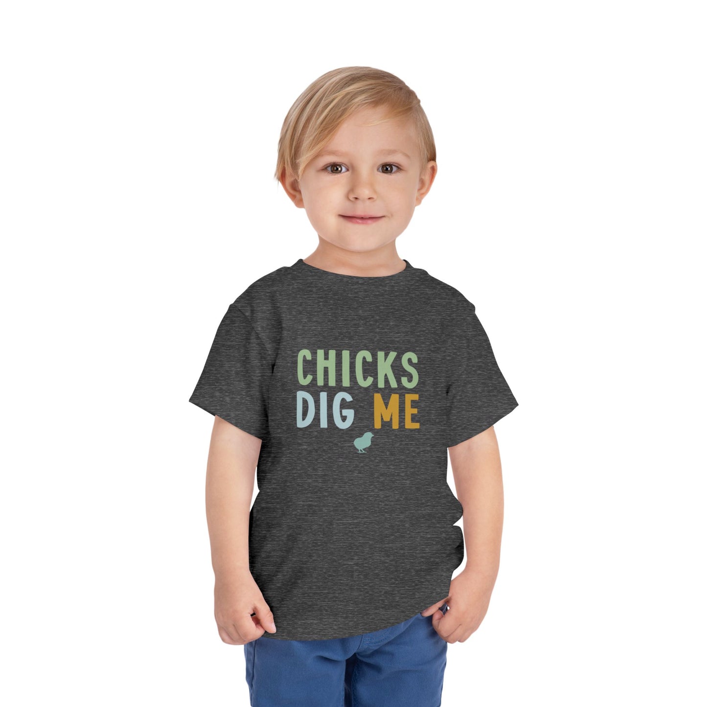 Toddler Tee — "Chicks Dig Me" Cute Baby Chick Graphic Shirt