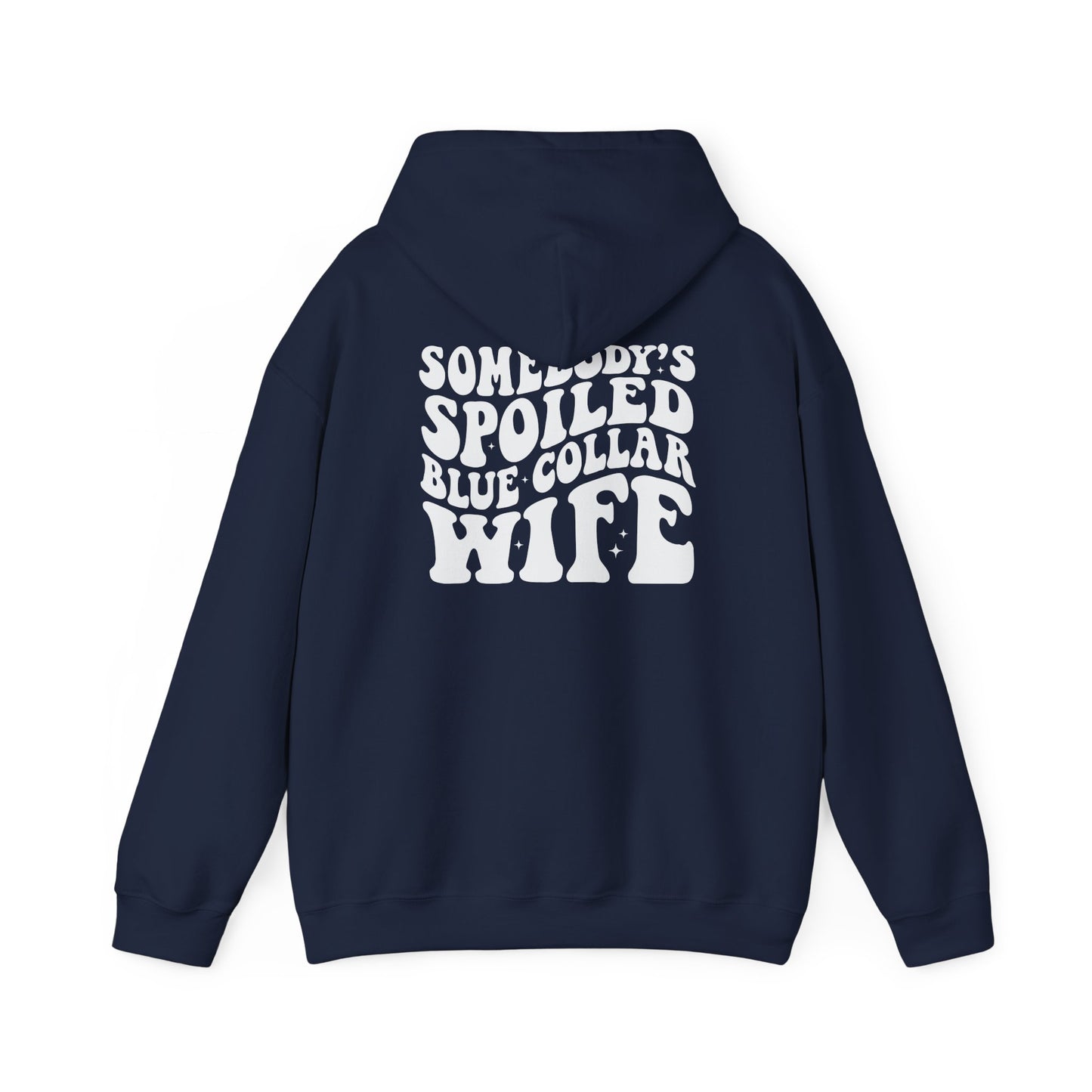 Wife Hoodie – "Somebody's Spoiled Blue Collar Wife" Retro Graphic Pullover