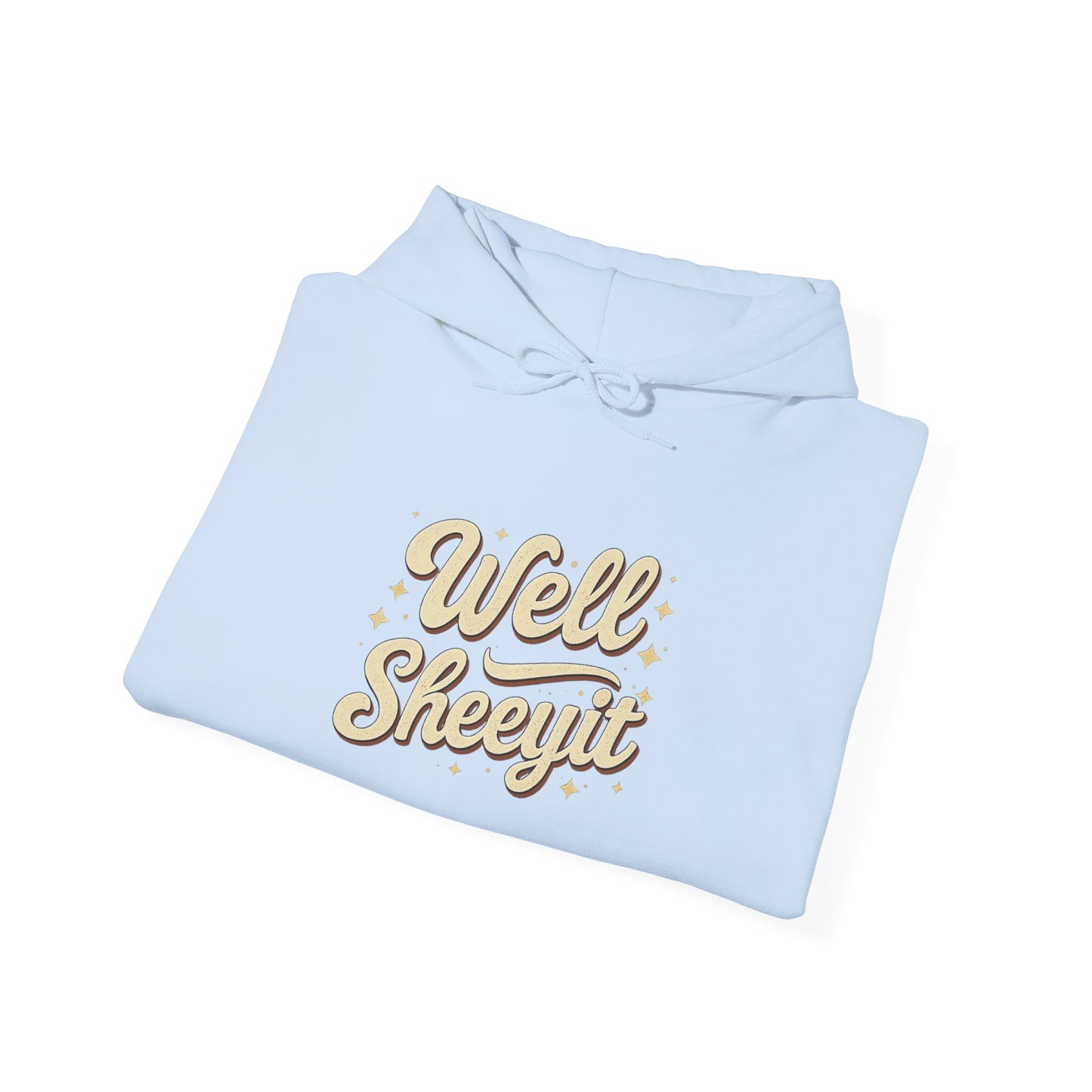 Hoodie — "Well Sheeyit" Retro Script Pullover