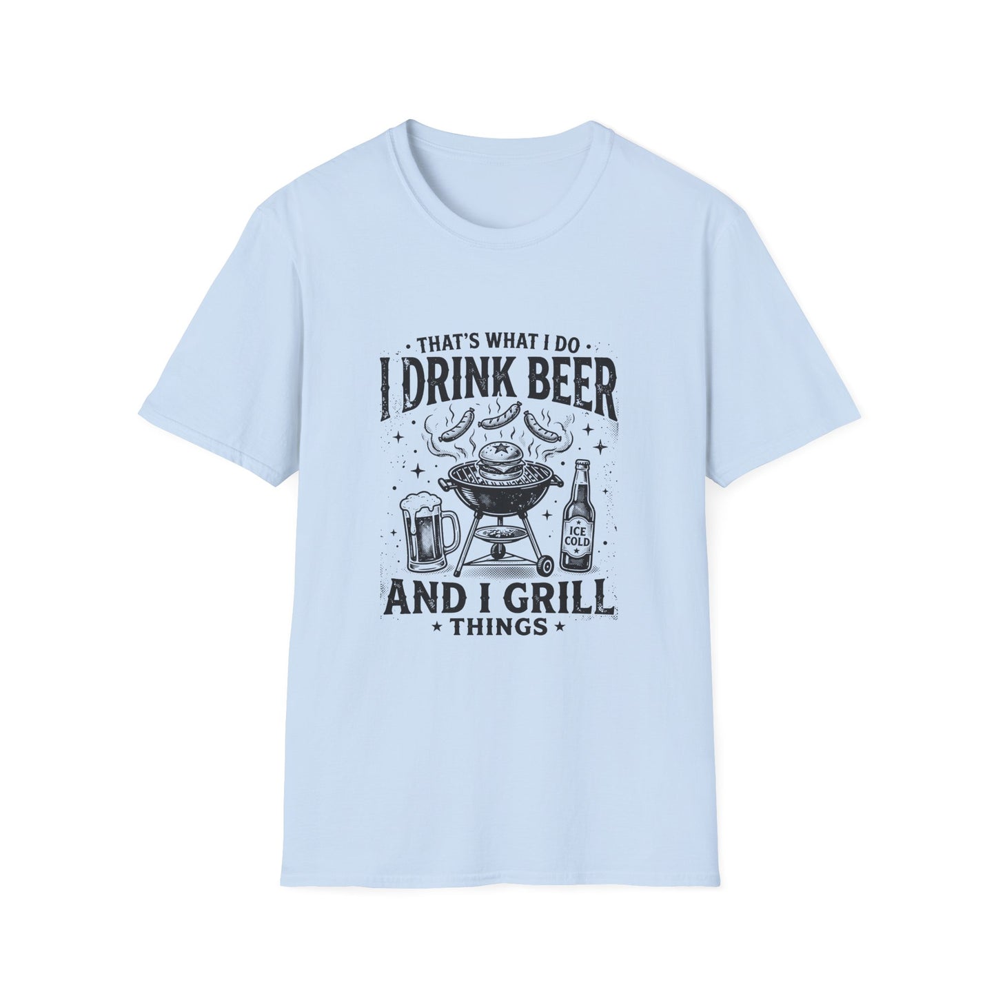 Beer & Grill T‑Shirt — "That's What I Do: I Drink Beer and I Grill Things"