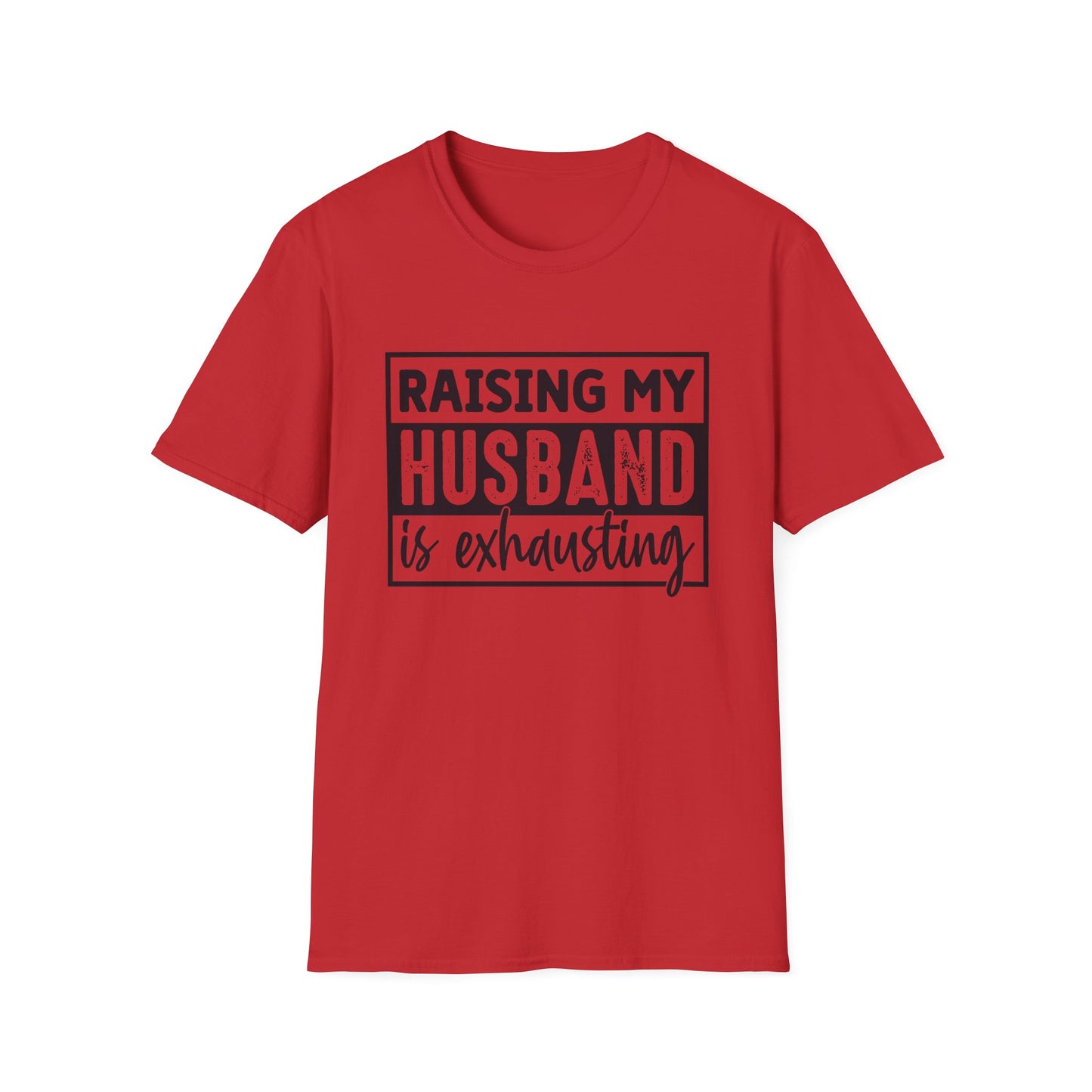 Raising My Husband Is Exhausting T-Shirt — Funny Mom Parenting Tee