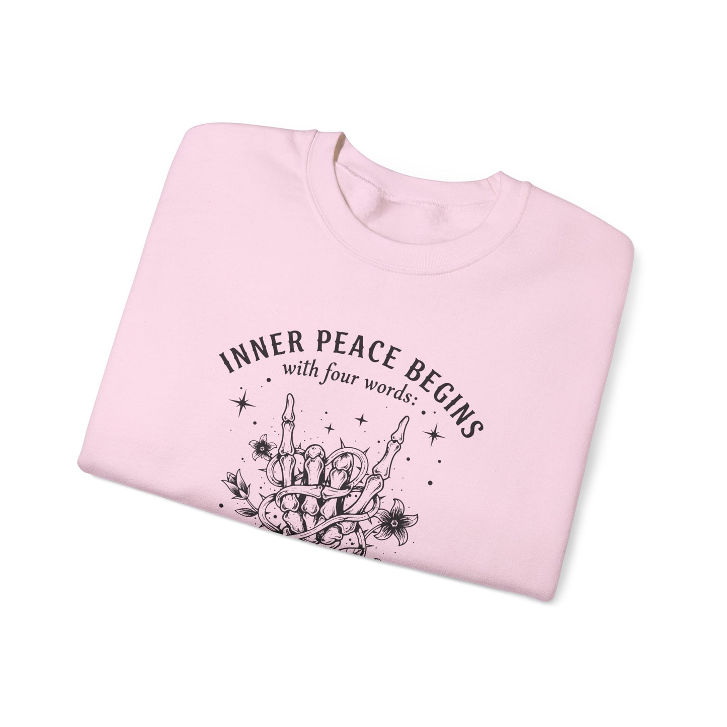 Crewneck Sweatshirt — "Inner Peace Begins... Not My Fucking Problem" Floral Hand Gesture Design