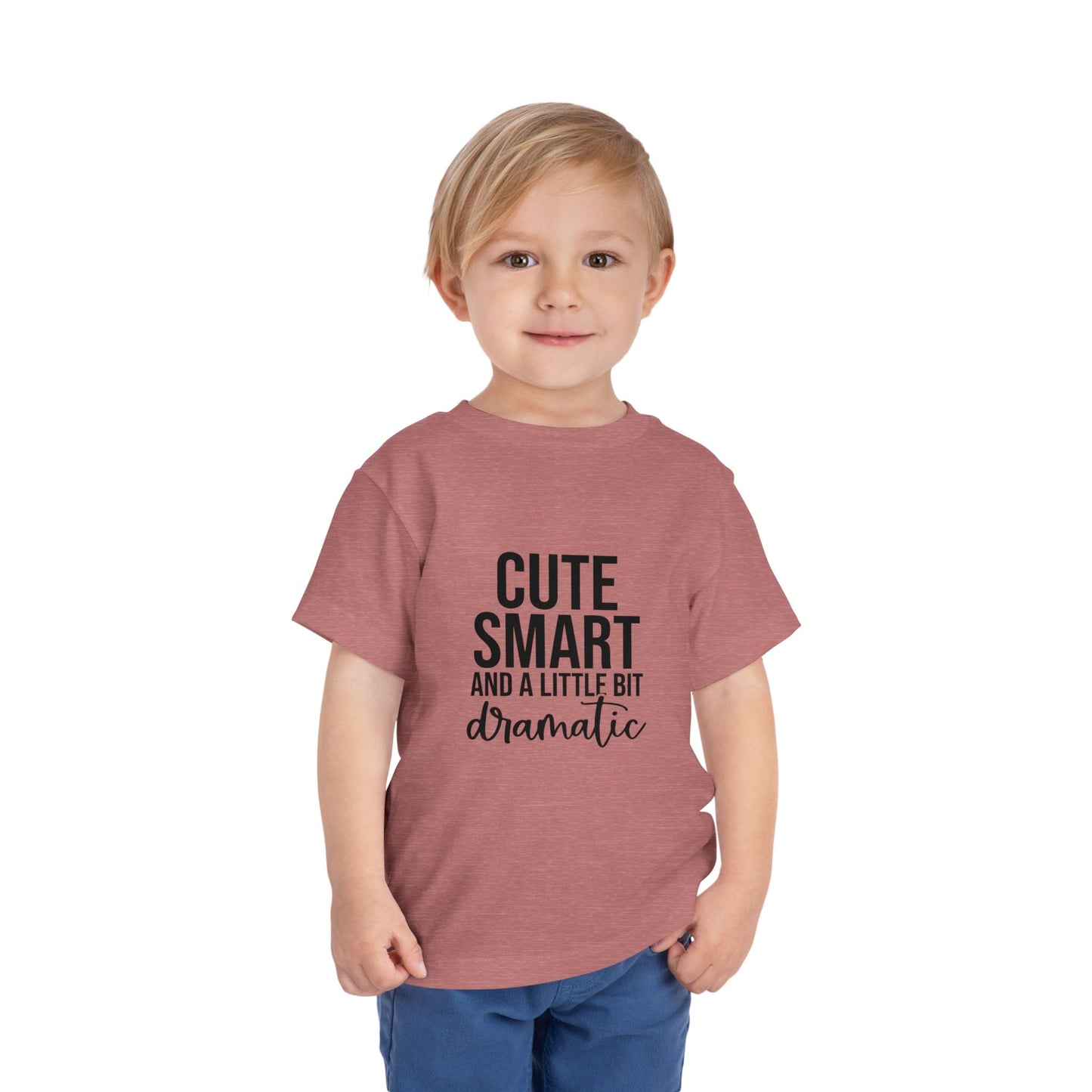 Toddler Tee – "Cute, Smart and a Little Bit Dramatic" Graphic Shirt