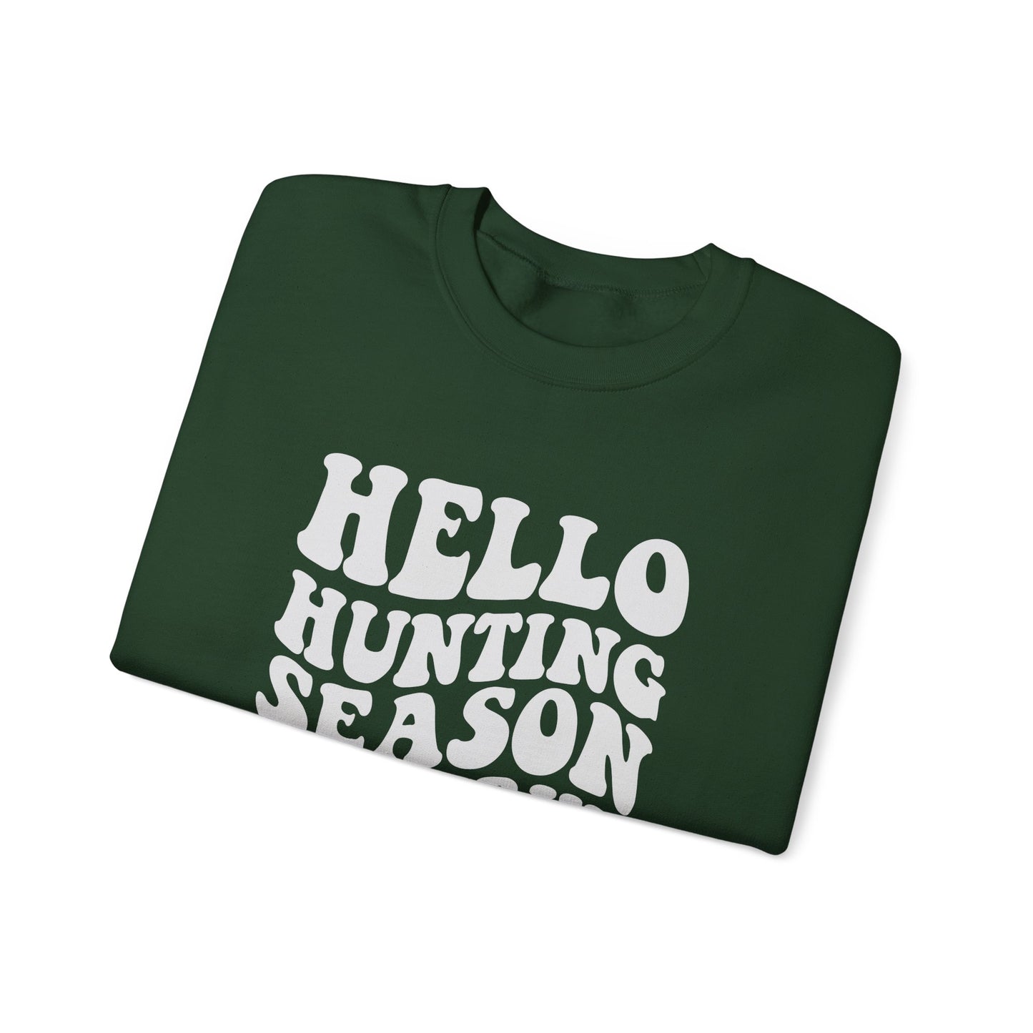 Hunting Season Crewneck Sweatshirt — "Hello Hunting Season Goodbye Husband" Funny Outdoor Graphic