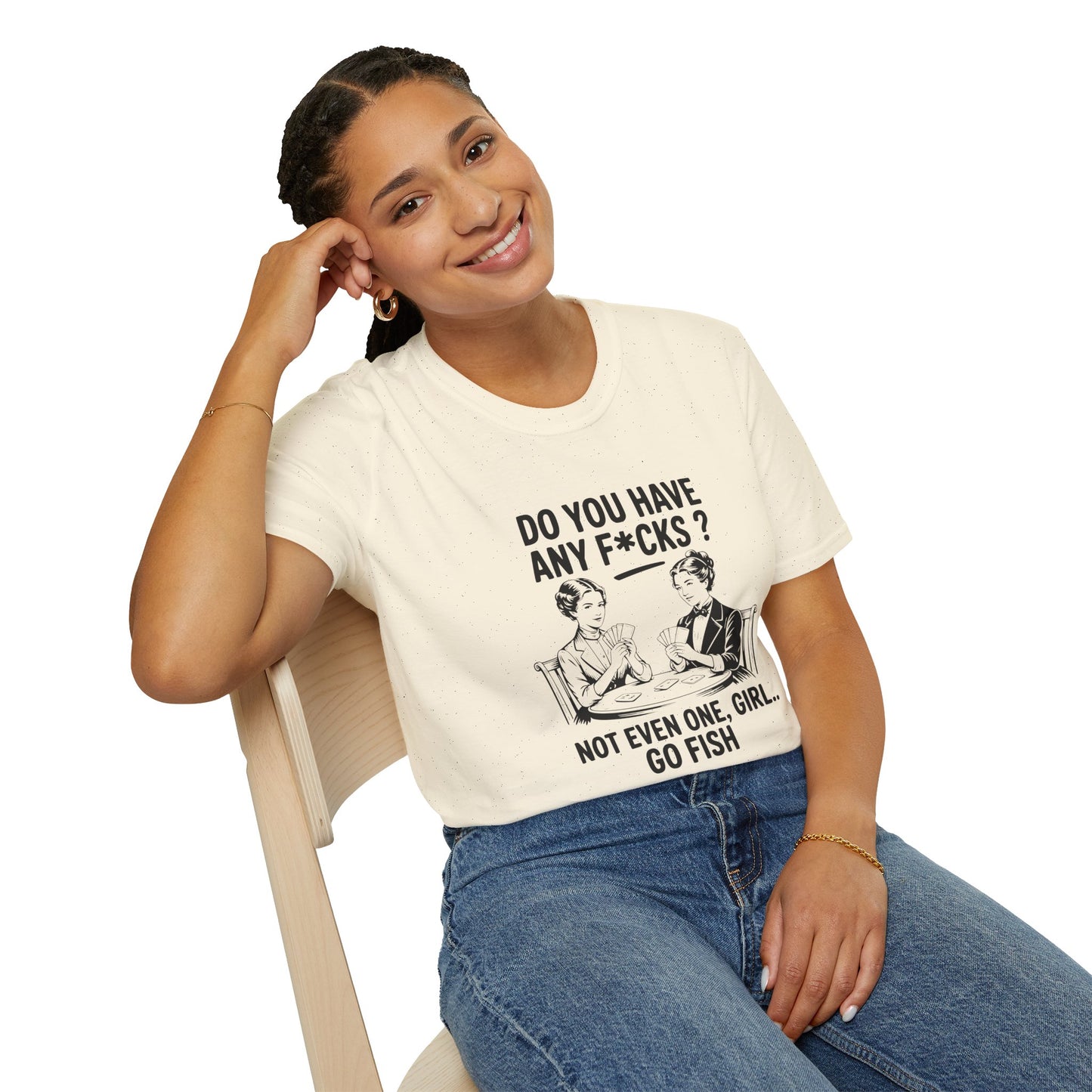 Graphic T-Shirt — 'Do You Have Any F*cks? Not Even One, Girl... Go Fish' Vintage Humor Tee