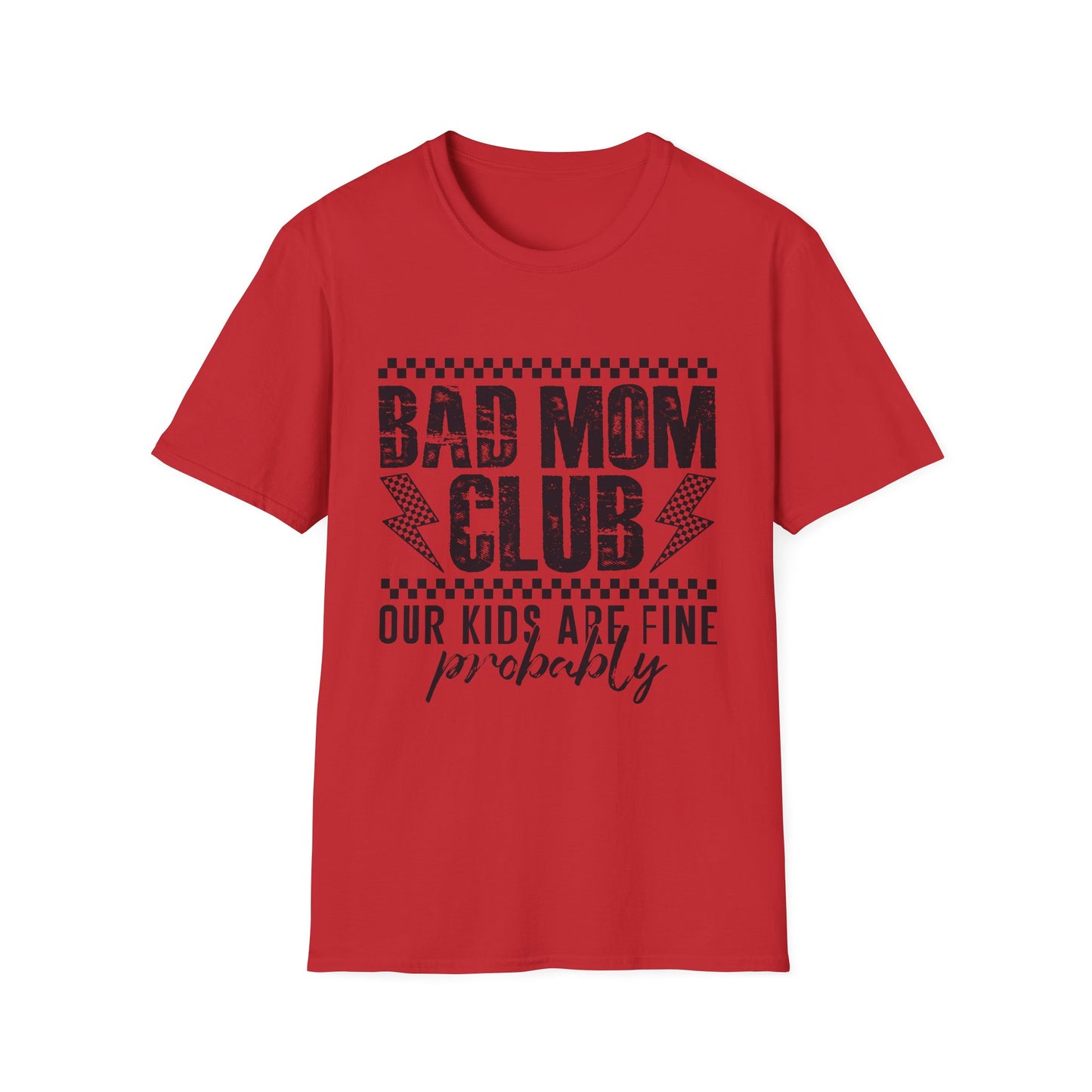 Bad Mom Club T-Shirt – "Our Kids Are Fine (Probably)" Funny Mom Tee