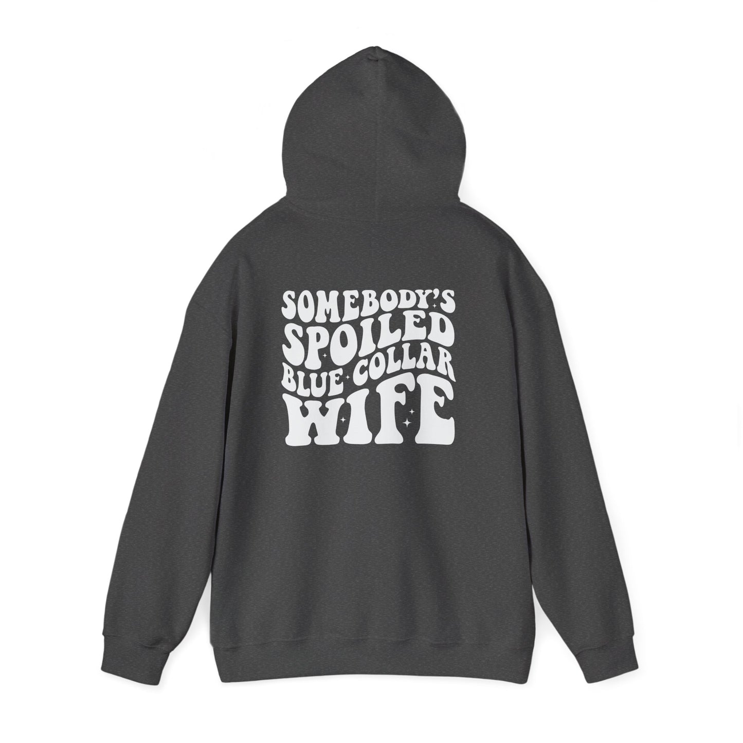 Wife Hoodie – "Somebody's Spoiled Blue Collar Wife" Retro Graphic Pullover