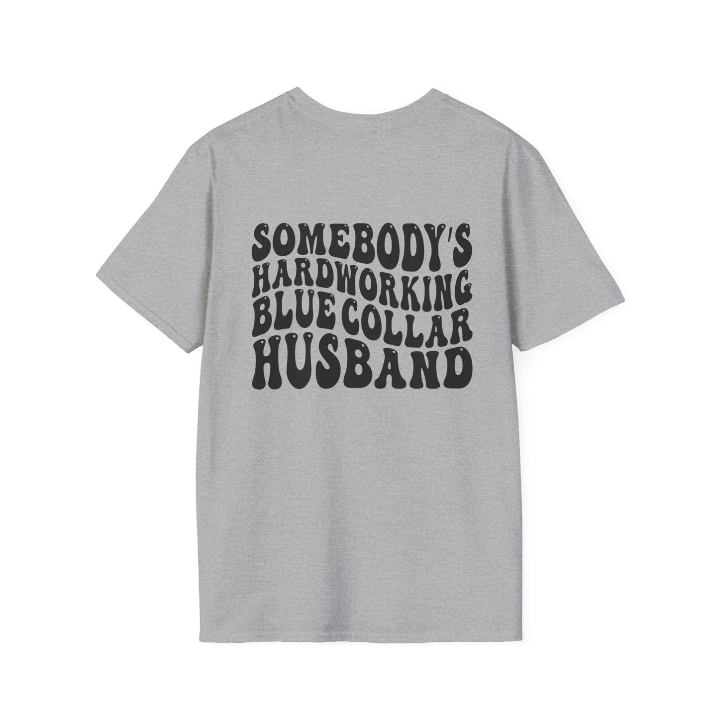 Somebody's Hardworking Blue Collar Husband T-Shirt