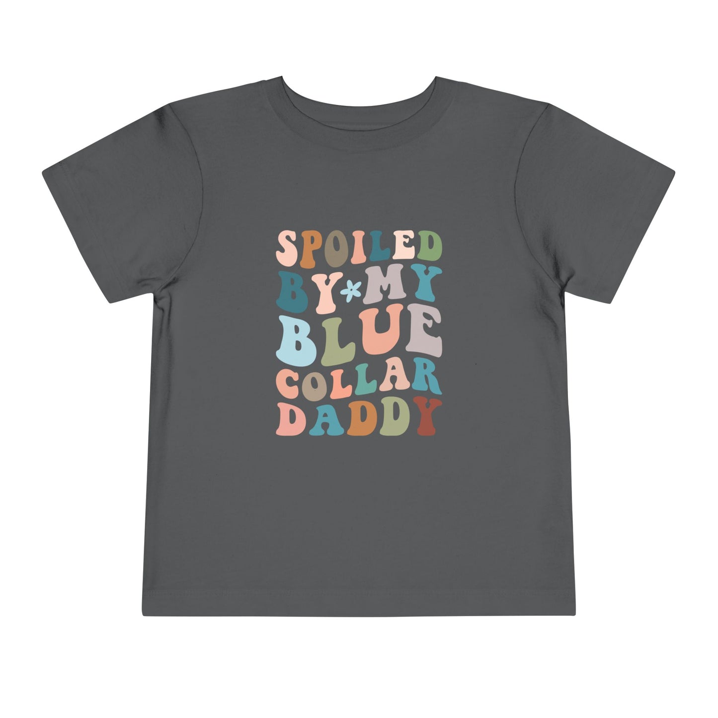 Spoiled by My Blue Collar Daddy Toddler Tee