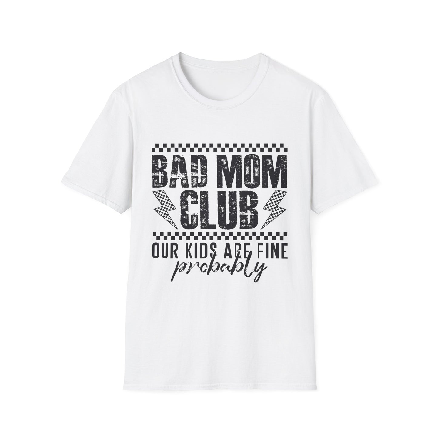 Bad Mom Club T-Shirt – "Our Kids Are Fine (Probably)" Funny Mom Tee