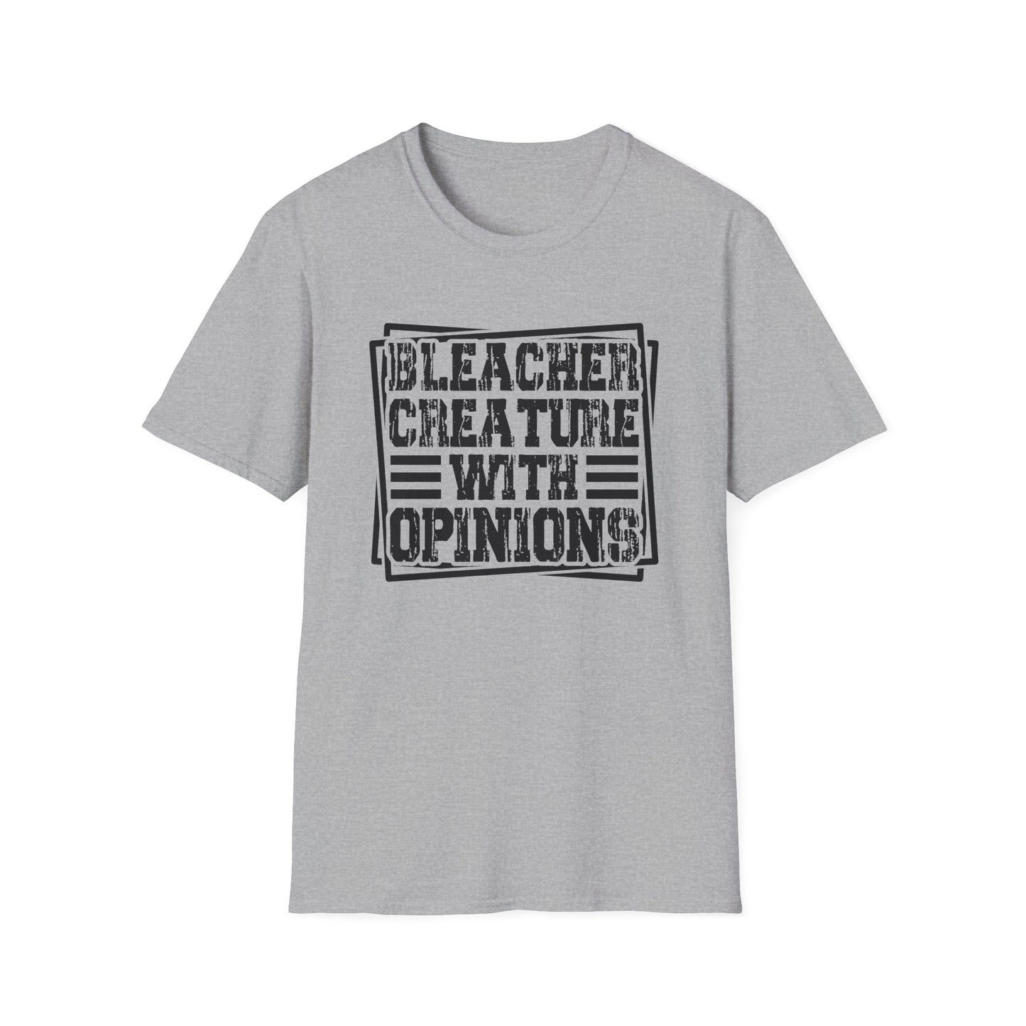 Bleacher Creature With Opinions T-Shirt — Funny Sports Fan Tee