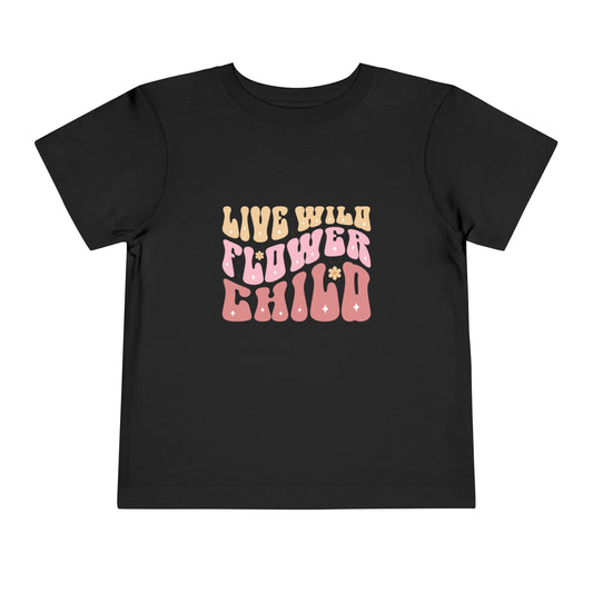 Toddler Tee — "Live Wild Flower Child" Retro Hippie Graphic