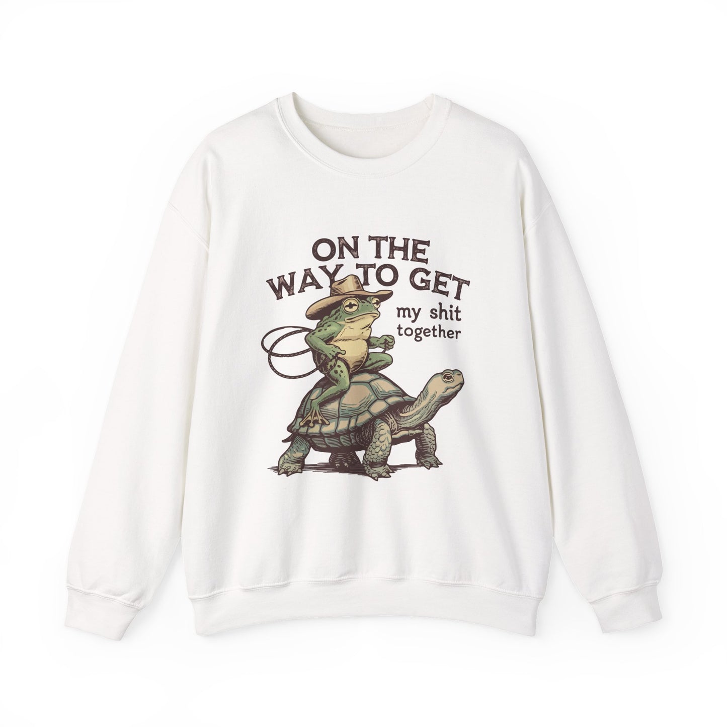 Crewneck Sweatshirt — "On the Way to Get My Shit Together" Turtle Graphic