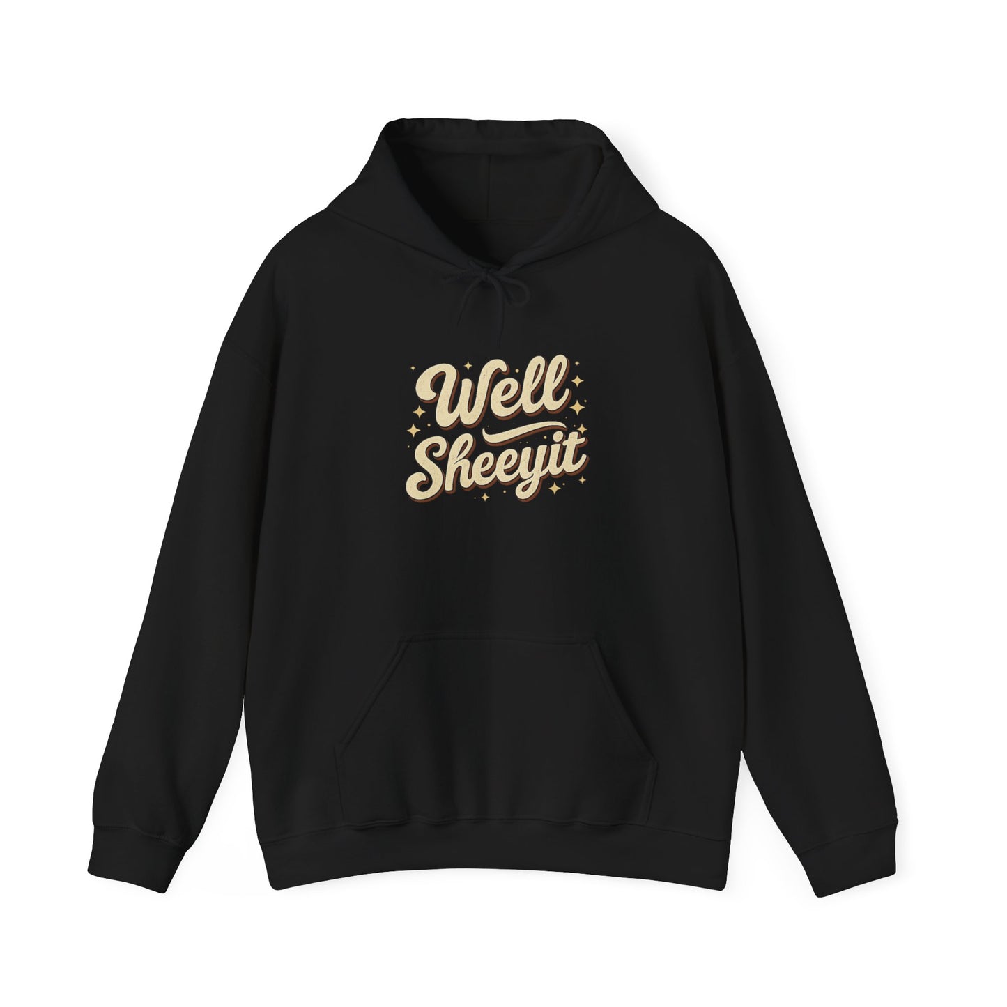 Hoodie — "Well Sheeyit" Retro Script Pullover
