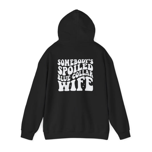 Wife Hoodie – "Somebody's Spoiled Blue Collar Wife" Retro Graphic Pullover