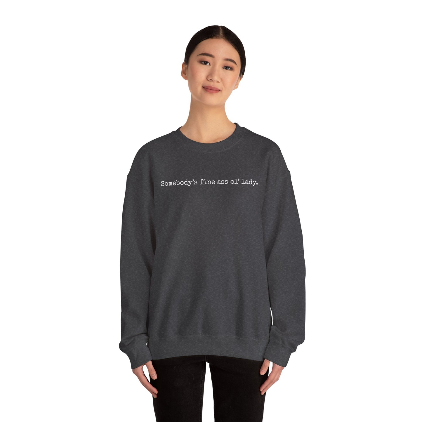 Somebody's Fine Ass Ol' Lady Sweatshirt
