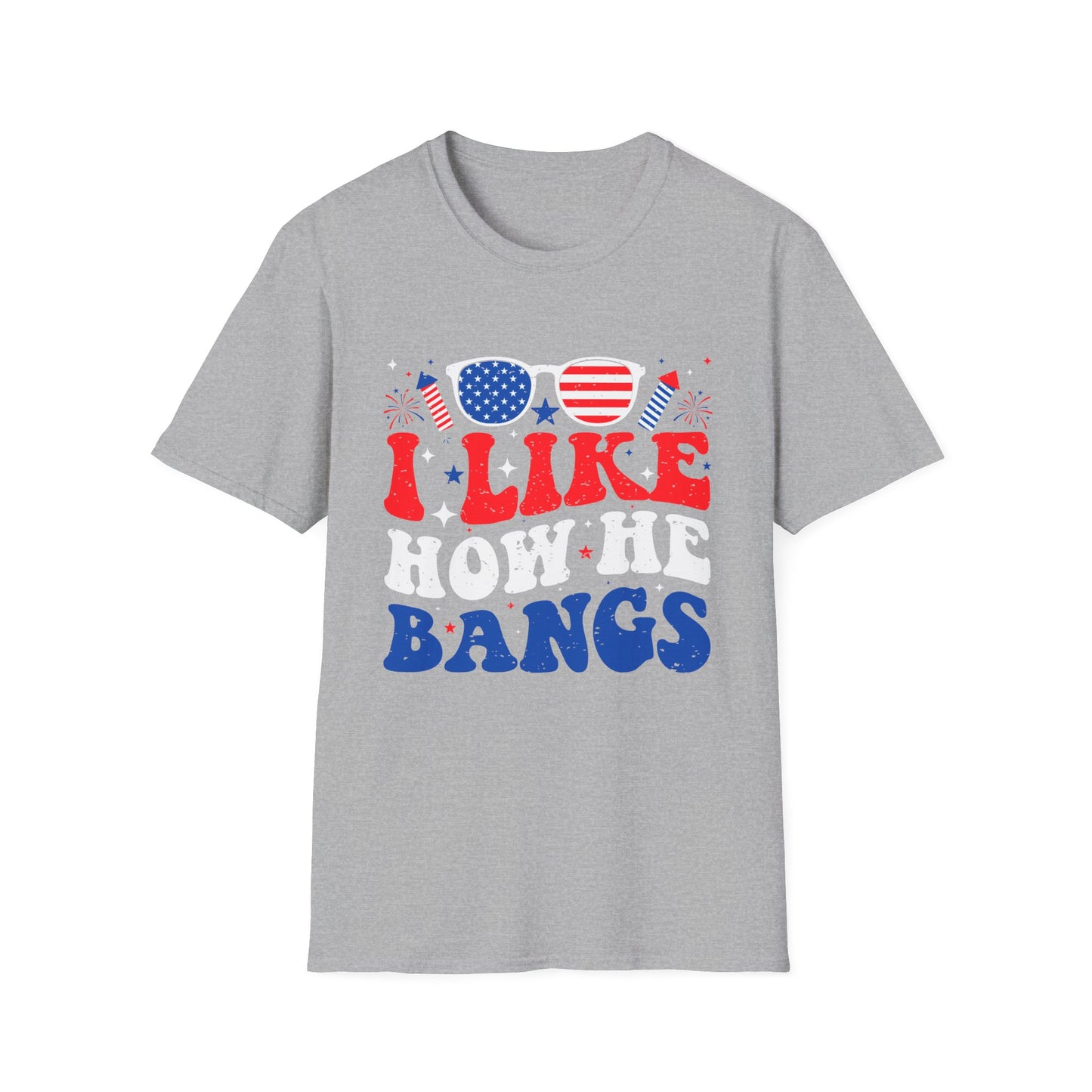 Patriotic 'I Like How He Bangs' Tee – 4th of July Funny USA Shirt